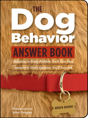 cover image of The Dog Behavior Answer Book